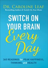 Switch on Your Brain Every Day: 365 Readings for Peak Happiness, Thinking, and Health cena un informācija | Garīgā literatūra | 220.lv