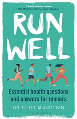 Run Well: Essential health questions and answers for runners cena un informācija | Grāmatas par veselīgu dzīvesveidu un uzturu | 220.lv