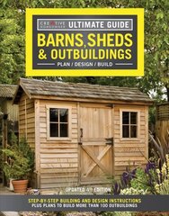 Ultimate Guide: Barns, Sheds & Outbuildings, Updated 4th Edition: Step-By-Step Building and Design Instructions Plus Plans to Build More Than   100 Outbuildings 4th edition цена и информация | Книги о питании и здоровом образе жизни | 220.lv