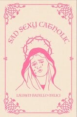 Sad Sexy Catholic cena un informācija | Dzeja | 220.lv