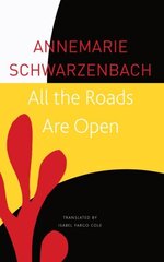 All the Roads Are Open cena un informācija | Ceļojumu apraksti, ceļveži | 220.lv