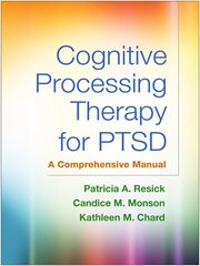 Cognitive Processing Therapy for PTSD: A Comprehensive Manual cena un informācija | Ekonomikas grāmatas | 220.lv