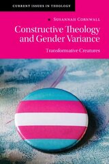 Constructive Theology and Gender Variance: Transformative Creatures цена и информация | Духовная литература | 220.lv