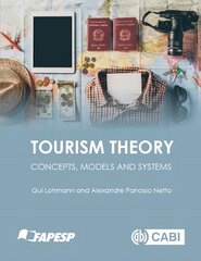Tourism Theory: Concepts, Models and Systems cena un informācija | Ekonomikas grāmatas | 220.lv