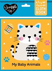 My Baby Animals: A Hug Me, Love Me Cloth Book cena un informācija | Grāmatas mazuļiem | 220.lv