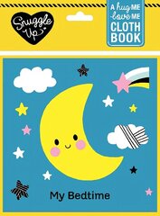 My Bedtime: A Hug Me, Love Me Cloth Book cena un informācija | Grāmatas mazuļiem | 220.lv