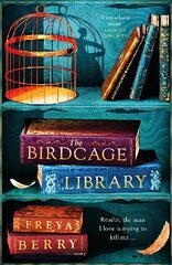 Birdcage Library: A spellbinding novel of hidden clues and dark obsession NEW for 2023 цена и информация | Фантастика, фэнтези | 220.lv