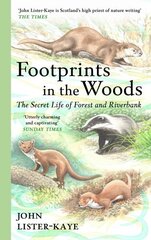 Footprints in the Woods: The Secret Life of Forest and Riverbank Main цена и информация | Книги о питании и здоровом образе жизни | 220.lv