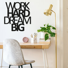 Sienas dekorācija Work Hard Dream Big, 1 vnt. cena un informācija | Interjera priekšmeti | 220.lv