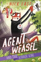 Agent Weasel and the Robber King cena un informācija | Grāmatas pusaudžiem un jauniešiem | 220.lv
