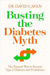 Busting the Diabetes Myth cena un informācija | Pašpalīdzības grāmatas | 220.lv