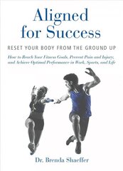 Aligned for Success: Reset Your Body from the Ground Up cena un informācija | Pašpalīdzības grāmatas | 220.lv