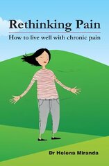 Rethinking Pain: How to live well despite chronic pain cena un informācija | Pašpalīdzības grāmatas | 220.lv