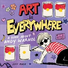 Art Is Everywhere: A Book About Andy Warhol cena un informācija | Grāmatas pusaudžiem un jauniešiem | 220.lv