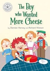 Reading Champion: The Boy who Wanted More Cheese: Independent Reading White 10 cena un informācija | Grāmatas pusaudžiem un jauniešiem | 220.lv