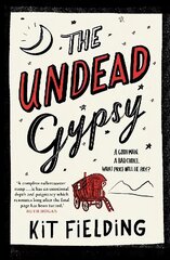 Undead Gypsy: The darkly funny Own Voices novel cena un informācija | Fantāzija, fantastikas grāmatas | 220.lv