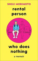 Rental Person Who Does Nothing: A Memoir цена и информация | Биографии, автобиогафии, мемуары | 220.lv
