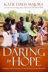 Daring to Hope: Finding God's Goodness in the Broken and the Beautiful цена и информация | Биографии, автобиографии, мемуары | 220.lv