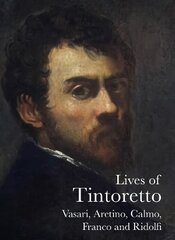 Lives of Tintoretto cena un informācija | Mākslas grāmatas | 220.lv