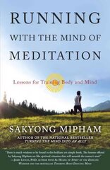 Running with the Mind of Meditation: Lessons for Training Body and Mind cena un informācija | Pašpalīdzības grāmatas | 220.lv