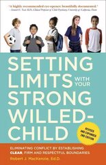 Setting Limits with Your Strong-Willed Child, Revised and Expanded 2nd Edition: Eliminating Conflict by Establishing CLEAR, Firm, and Respectful Boundaries 2nd edition cena un informācija | Pašpalīdzības grāmatas | 220.lv