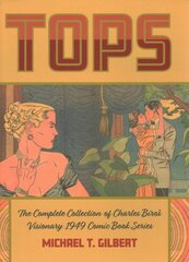 Tops: The Complete Collection of Charles Biro's Visionary 1949 Comic Book Series cena un informācija | Fantāzija, fantastikas grāmatas | 220.lv