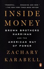 Inside Money: Brown Brothers Harriman and the American Way of Power cena un informācija | Ekonomikas grāmatas | 220.lv