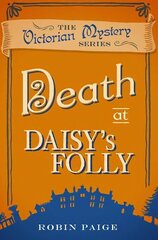 Death at Daisy's Folly: A Victorian Mystery (3) UK ed. цена и информация | Фантастика, фэнтези | 220.lv