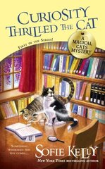 Curiosity Thrilled The Cat: A Magical Cats Mystery цена и информация | Фантастика, фэнтези | 220.lv