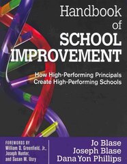 Handbook of School Improvement: How High-Performing Principals Create High-Performing Schools цена и информация | Книги по социальным наукам | 220.lv