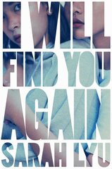I Will Find You Again cena un informācija | Grāmatas pusaudžiem un jauniešiem | 220.lv
