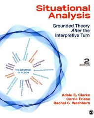 Situational Analysis: Grounded Theory After the Interpretive Turn 2nd Revised edition цена и информация | Энциклопедии, справочники | 220.lv