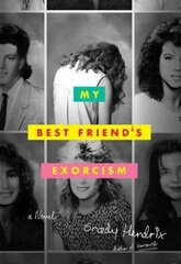 My Best Friend's Exorcism: A Novel цена и информация | Фантастика, фэнтези | 220.lv