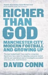 Richer Than God: Manchester City, Modern Football and Growing Up цена и информация | Книги о питании и здоровом образе жизни | 220.lv