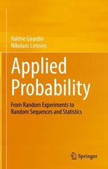Applied Probability: From Random Experiments to Random Sequences and Statistics 1st ed. 2022 цена и информация | Книги по экономике | 220.lv