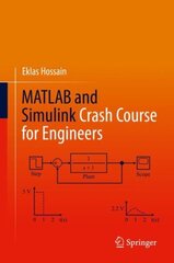 MATLAB and Simulink Crash Course for Engineers 1st ed. 2022 cena un informācija | Sociālo zinātņu grāmatas | 220.lv