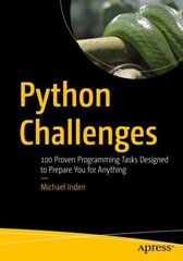Python Challenges: 100 Proven Programming Tasks Designed to Prepare You for Anything 1st ed. cena un informācija | Ekonomikas grāmatas | 220.lv