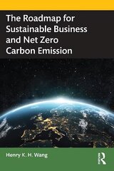 Roadmap for Sustainable Business and Net Zero Carbon Emission cena un informācija | Ekonomikas grāmatas | 220.lv