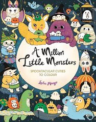 Million Little Monsters: Spooktacular Cuties to Colour цена и информация | Книги для самых маленьких | 220.lv