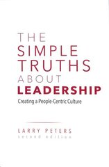 Simple Truths About Leadership: Creating a People-Centric Culture 2nd ed. 2019 cena un informācija | Ekonomikas grāmatas | 220.lv