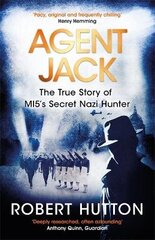 Agent Jack: The True Story of MI5's Secret Nazi Hunter цена и информация | Биографии, автобиогафии, мемуары | 220.lv