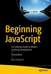 Beginning JavaScript: The Ultimate Guide to Modern JavaScript Development 3rd ed. цена и информация | Книги по экономике | 220.lv