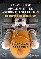 NASA's First Space Shuttle Astronaut Selection: Redefining the Right Stuff 1st ed. 2020 cena un informācija | Grāmatas par veselīgu dzīvesveidu un uzturu | 220.lv