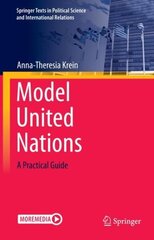 Model United Nations: A Practical Guide 1st ed. 2023 cena un informācija | Sociālo zinātņu grāmatas | 220.lv