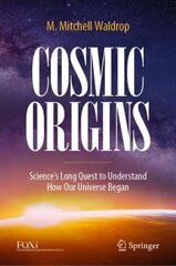 Cosmic Origins: Science's Long Quest to Understand How Our Universe Began 1st ed. 2022 цена и информация | Книги по экономике | 220.lv