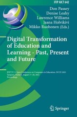 Digital Transformation of Education and Learning - Past, Present and Future: IFIP TC 3 Open Conference on Computers in Education, OCCE 2021, Tampere, Finland, August 17-20, 2021, Proceedings 1st ed. 2022 cena un informācija | Sociālo zinātņu grāmatas | 220.lv