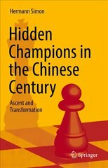 Hidden Champions in the Chinese Century: Ascent and Transformation 1st ed. 2022 cena un informācija | Ekonomikas grāmatas | 220.lv