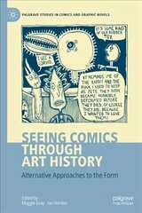 Seeing Comics through Art History: Alternative Approaches to the Form 1st ed. 2022 cena un informācija | Fantāzija, fantastikas grāmatas | 220.lv