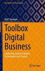 Toolbox Digital Business: Leadership, Business Models, Technologies and Change 1st ed. 2022 cena un informācija | Ekonomikas grāmatas | 220.lv