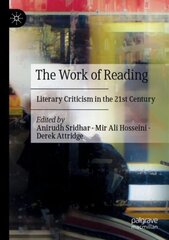 Work of Reading: Literary Criticism in the 21st Century 1st ed. 2021 цена и информация | Исторические книги | 220.lv